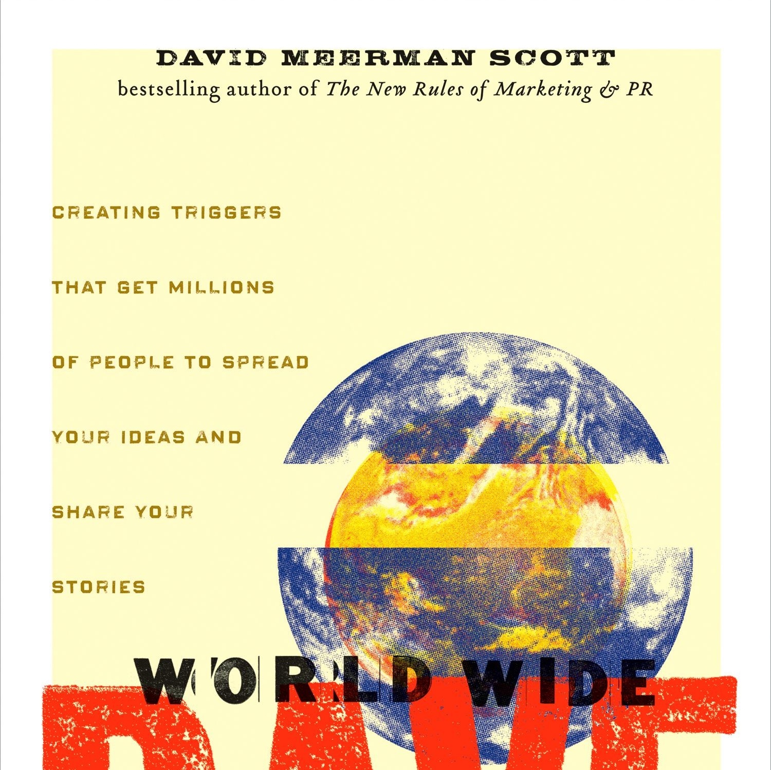 World Wide Rave | David Meerman Scott