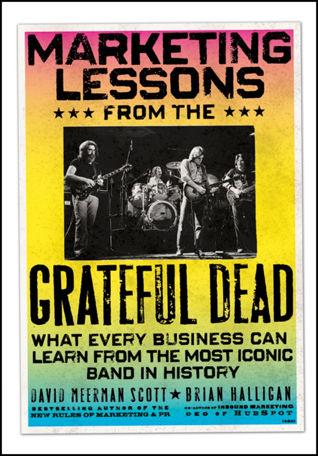 Marketing Lessons From The Grateful Dead | David Meerman Scott